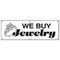 Signmission WE BUY JEWELRY BANNER SIGN gold appraisals watches precious stones rings B-72 We Buy Jewelry - alternate 1
